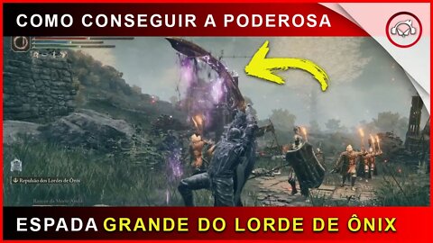 Elden Ring, Boss fight, Como conseguir as poderosa espada Grande do Lorde Ônix | super dica