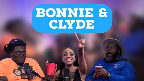 BONNIE & CLYDE | EVERYDAY IS FRIDAY SHOW