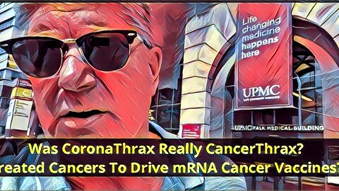 Part 1 - UPMC CoronaThrax To CancerThrax