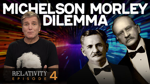 E4 - The Michelson Morley Dilemma: What is it and how does it relate to special relativity?