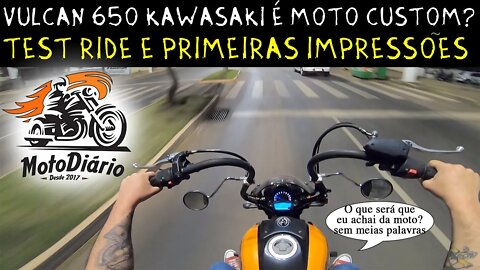 Vulcan 650 Kawasaki é MOTO CUSTOM? Até quem fim: TEST RIDE e primeiras impressões