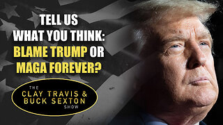 Tell Us What You Think: Blame Trump or MAGA Forever?