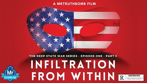 INFILTRATION FROM WITHIN - PART 3 - THE DEEP STATE WAR SERIES - EPISODE ONE