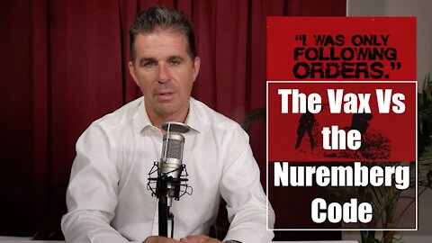 The Vax Vs the Nuremberg Code