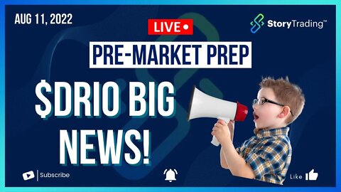 8/11/22 Pre-Market Prep: $DRIO Big News!