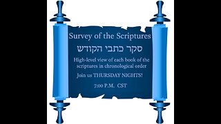 Survey of the Scriptures Week 63