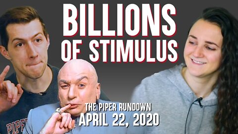 New $500 Billion Stimulus Bill & Force Majeure | April 22, 2020 Piper Rundown