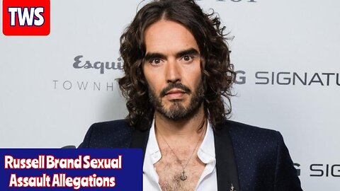 Russell Brand Accused Of Sexual Assault