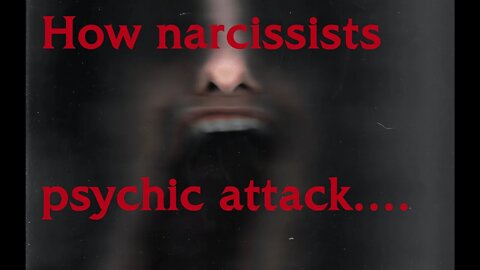 How narcissists psychic attack (and how it inhibits our natural capacity to heal from trauma).