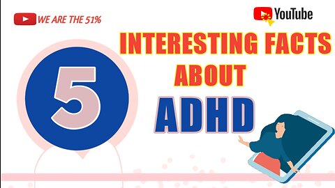 5 INTERESTING FACTS ABOUT ADHD