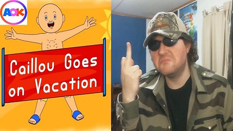 Caillou The Grownup Goes On Vacation (AOK) - Reaction! (BBT)