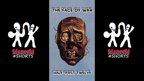 The Face of War - Half-past twelve