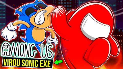 AMONG US copiou SONIC EXE 😈| AMONG US EXE HORROR GAME