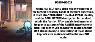 The HIGHER SELF MIND could not only perceive in the highest frequency bands of the third dimension,