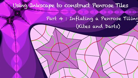 Using Inkscape to construct the Penrose Tiles (Part 4: Inflating a Penrose Tiling (Kites and Darts))