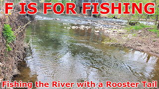 Fishing the River with a Rooster Tail