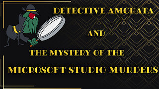 The Mystery of the Microsoft Studio Murders