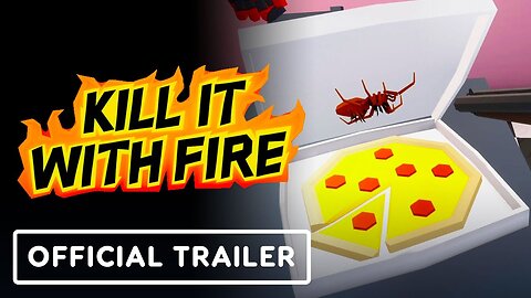Kill It With Fire VR - Official Launch Trailer