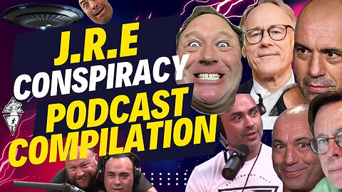 J.R.E. Conspiracy Theory Podcast Compilation #1