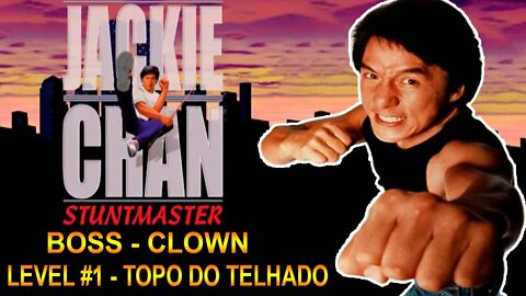 [PS1] - Jackie Chan Stuntmaster - [Boss Clown & - Level 1 Topo Do Telhado] - PT-BR - Detonado 100%