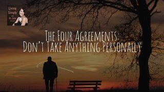 The Four Agreements: Don't Take Anything Personally