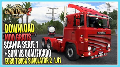 BAIXAR SCANIA SERIE 1 + SOM V8 QUALIFICADO SCANIA ANTIGA EURO TRUCK SIMULATOR 2 1.41