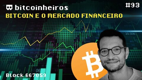 Bitcoin e o mercado financeiro (1/2) - Convidado especial: Roni - Gestor de patrimônio de alta renda