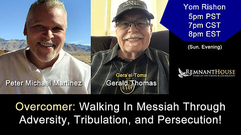 Overcomer: Walking In Messiah Through Adversity, Tribulation, and Persecution! - Remnant House