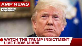 AMPNEWS BREAKING NEWS I WATCH THE TRUMP INDICTMENT LIVE FROM MIAMI