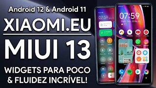 Xiaomi.EU MIUI 13 | Android 12 & Android 11 | WIDGETS NO POCO X3 PRO E MUITO MAIS!