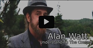Alan Watt - Understanding The Control