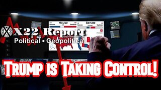 X22 Report: DS Is Coming To An End! Trump is Taking Control!