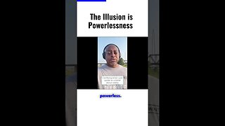 How Do Your Beliefs Make You Powerless?