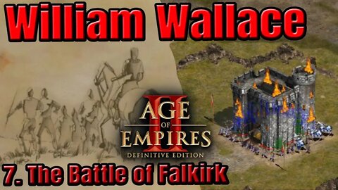 Age of Empires II - William Wallace - 7. The Battle of Falkirk