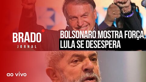 BOLSONARO MOSTRA FORÇA, LULA SE DESESPERA - AO VIVO: BRADO JORNAL - 04/07/2023