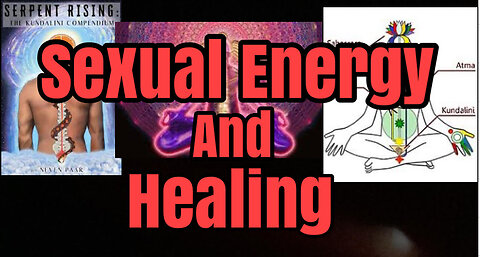 Harnessing The Power Of Sexual Energy For Healing And Transformation
