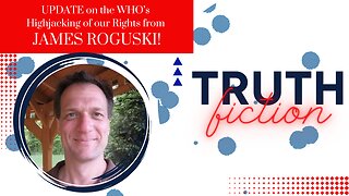 Update from James Roguski on the WHO & The International Health Regulations & How to Stop Them!