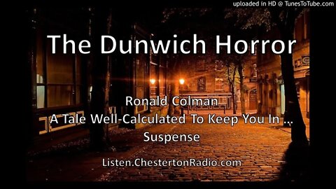 The Dunwich Horror - Ronald Colman - H. P. Lovecraft - Suspense
