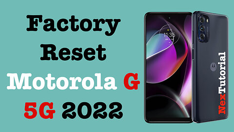 Factory Reset Moto G 5G | Hard Reset Moto G 5G 2022 Model | NexTutorial