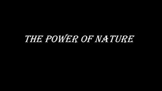 The Power of Nature