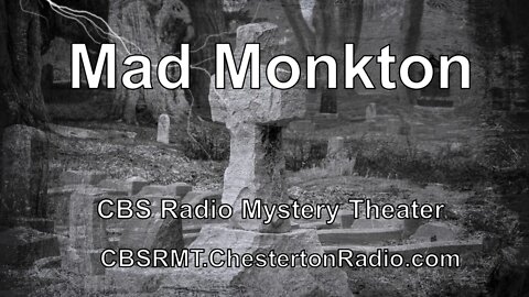 Mad Monkton - CBS Radio Mystery Theater