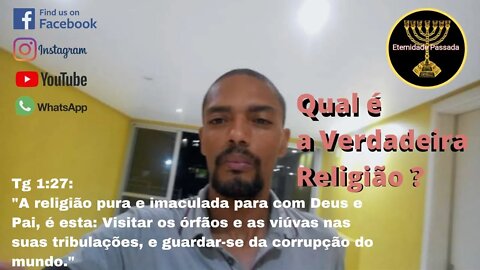 QUAL É A VERDADEIRA RELIGIÃO ❓