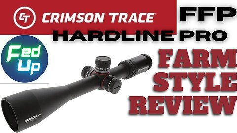 Crimson Trace Hardline Pro FFP Tactical Scope Review