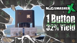 NugSmasher X, 1 Button, 32% Yield!