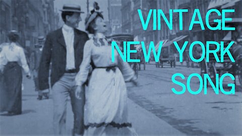 Turn of the Century Song - "A Bird in a Gilded Cage" - With Vintage Footage of New York - A Classic!