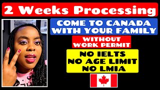 2 Weeks Processing -Come to CANDA With Family Members -No Work Permit-No IELTS -No LMIA -Howto Apply