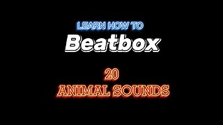 BEATBOX - 20 Animal Sounds