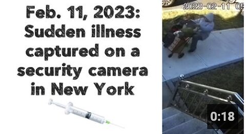Feb. 11, 2023: Sudden illness captured on a security camera in New York. 💉