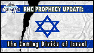 The Coming Division of Israel [Prophecy Update]