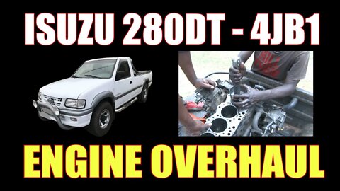 ISUZU 280DT 4JB1 - ENGINE OVERHAUL